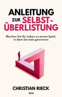 Anleitung zur Selbst überlistung - by Christian Rieck