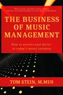 The Business of Music Management - by Tom Stein