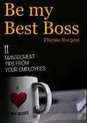 Be My Best Boss - by Florian Borgeat
