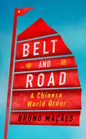Belt and Road - by Bruno Maçães