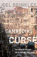 Cambodia’s Curse - by Joel Brinkley