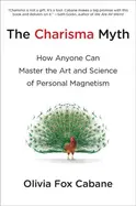 Charisma Myth - by Olivia Fox Cabane