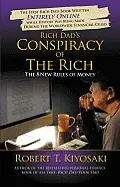 Conspiracy of the Rich - by Robert Kiyosaki