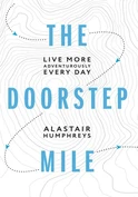 Doorstep Mile - by Alastair Humphreys