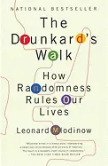 The Drunkard’s Walk: How Randomness Rules Our Lives - by Leonard Mlodinow