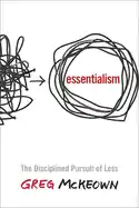 Essentialism - by Greg Mckeown