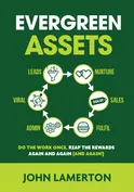 Evergreen Assets - by John Lamerton