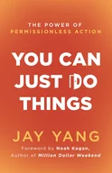 You Can Just Do Things - by Jay Yang