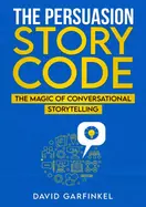 Persuasion Story Code - by David Garfinkel