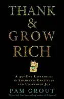 Thank & Grow Rich - by Pam Grout