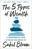 5 Types of Wealth - by Sahil Bloom
