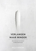 Verlangen naar minder - by Jelle Derckx