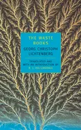 Waste Books - by Georg Christoph Lichtenberg