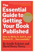 Essential Guide to Getting Your Book Published - by Arielle Eckstut, David Henry Sterry